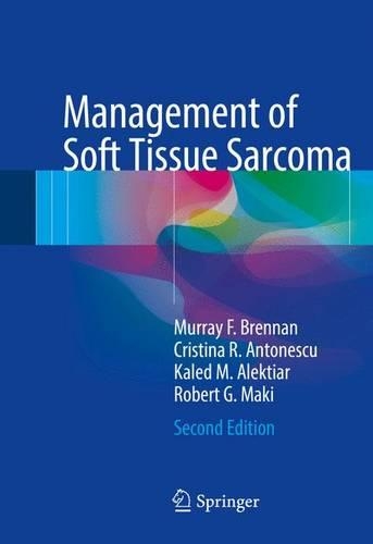Паперова книга «Management of Soft Tissue Sarcoma», авторів Крістіна Р. Антонеску, Калед М. Алексіар, Мюррей Ф. Бреннан, Роберт Г. Макі - фото №1