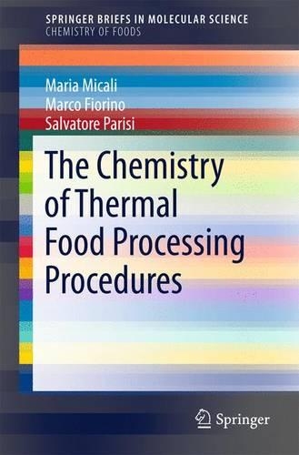 Бумажная книга «The Chemistry of Thermal Food Processing Procedures», авторов Марко Фьорино, Мария Микали, Сальваторе Паризи - фото №1