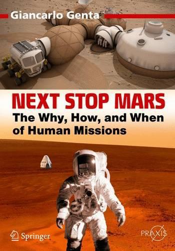 [object Object] «Next Stop Mars: The Why, How, and When of Human Missions», автор Джанкарло Джента - фото №1