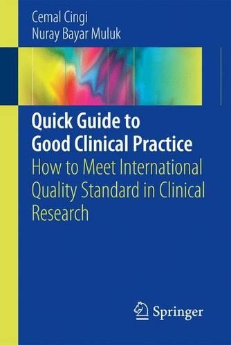 Бумажная книга «Quick Guide to Good Clinical Practice : How to Meet International Quality Standard in Clinical Research», авторов Джемаль Чинги, Нурай Баяр Мулук - фото №1