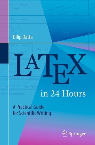 [object Object] «LaTeX in 24 Hours: A Practical Guide for Scientific Writing», автор Діліп Датта - фото №1
