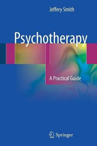 Паперова книга «Psychotherapy: A Practical Guide», автор Джеффері Сміт - фото №1