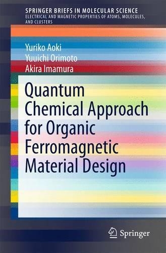 Паперова книга «Quantum Chemical Approach for Organic Ferromagnetic Material Design», авторів Акіра Імамура, Юріко Аокі, Юуічі Орімото - фото №1