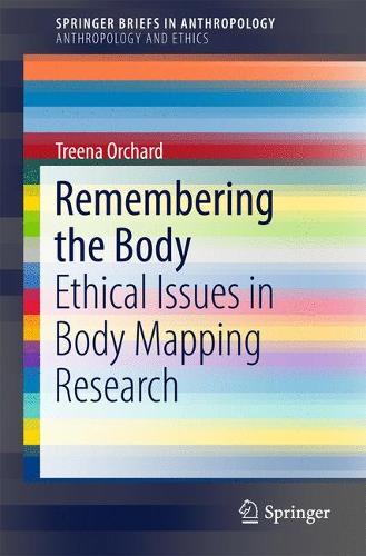 [object Object] «Remembering the Body: Ethical Issues in Body Mapping Research», автор Трина Орчард - фото №1