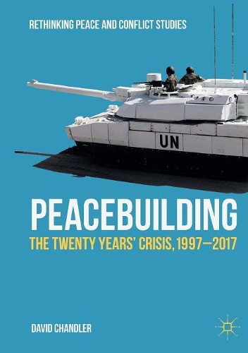 Паперова книга «Peacebuilding: The Twenty Years’ Crisis, 1997-2017», автор Девід Чандлер - фото №1