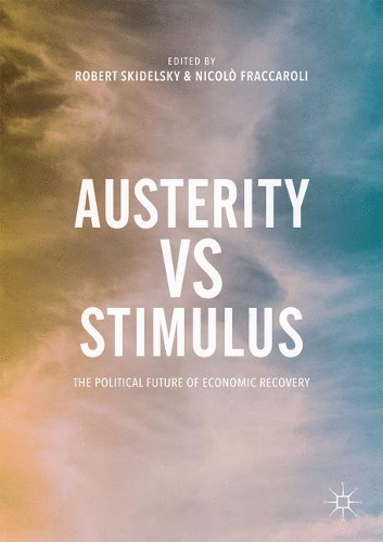 Паперова книга «Austerity vs Stimulus: The Political Future of Economic Recovery», автор Ніколо Фракаролі - фото №1