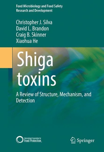 Бумажная книга «Shiga toxins: A Review of Structure, Mechanism, and Detection», авторов Кристофер Дж. Сильва, Крейг Б. Скиннер, Дэвид Л. Брэндон, Сяохуа Хэ - фото №1