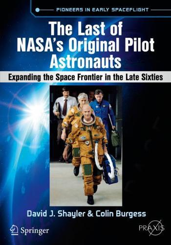 [object Object] «The Last of NASA's Original Pilot Astronauts : Expanding the Space Frontier in the Late Sixties», авторів Колін Берджесс, Девід Дж. Шейлер - фото №1