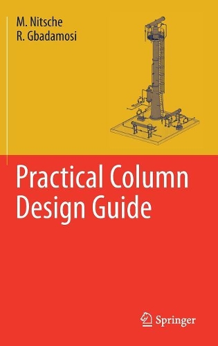 Бумажная книга «Practical Column Design Guide», авторов Манфред Нитше, Р. Гбадамоси - фото №1