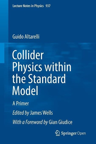 [object Object] «Collider Physics within the Standard Model: A Primer», автор Гвідо Альтареллі - фото №1