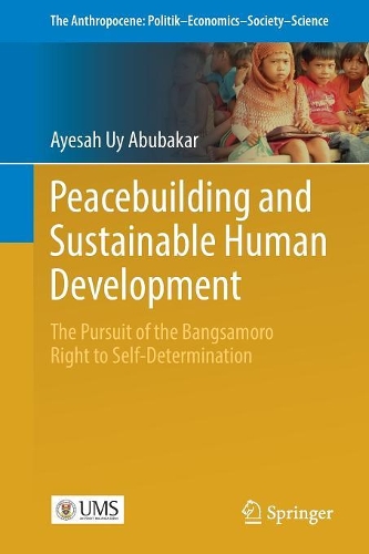 Бумажная книга «Peacebuilding and Sustainable Human Development: The Pursuit of the Bangsamoro  Right to Self-Determination», автор Айеша Уй Абубакар - фото №1