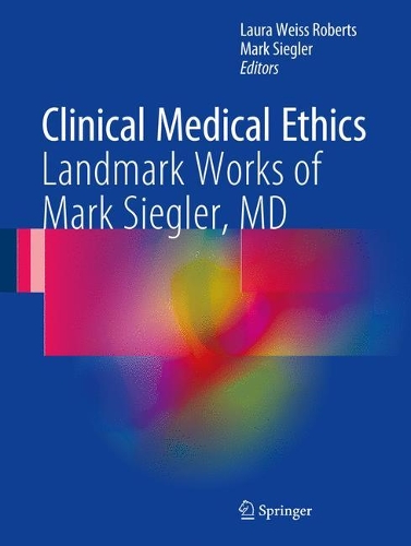 Бумажная книга «Clinical Medical Ethics: Landmark Works of Mark Siegler, MD» - фото №1