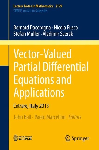 [object Object] «Vector-Valued Partial Differential Equations and Applications: Cetraro, Italy 2013», авторів Бернар Дакоронья, Нікола Фуско, Стефан Мюллер, Володимир Сверак - фото №1