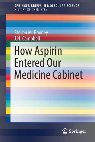 Бумажная книга «How Aspirin Entered Our Medicine Cabinet», авторов Дж. Н. Кэмпбелл, Стивен М. Руни - фото №1