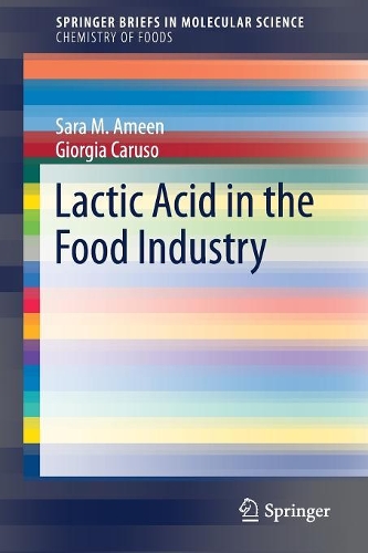 Бумажная книга «Lactic Acid in the Food Industry», авторов Джорджия Карузо, Сара М. Амин - фото №1