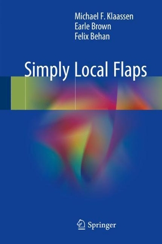 Паперова книга «Simply Local Flaps», авторів Ерл Браун, Фелікс Бехан, Майкл Ф. Клаассен - фото №1