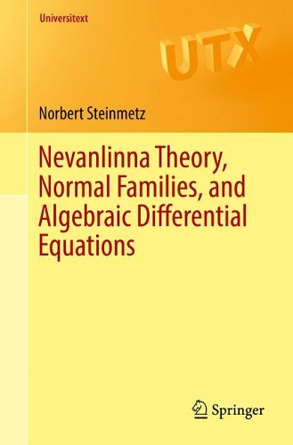 Бумажная книга «Nevanlinna Theory, Normal Families, and Algebraic Differential Equations», автор Норберт Штайнметц - фото №1