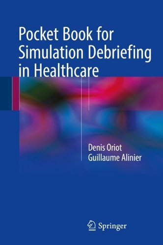 Бумажная книга «Pocket Book for Simulation Debriefing in Healthcare», авторов Денис Орио, Гийом Алинье - фото №1