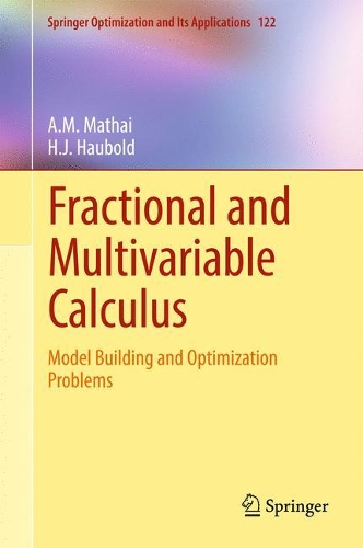 [object Object] «Fractional and Multivariable Calculus : Model Building and Optimization Problems», авторів А.М. Матай, Х.Дж. Хаубольд - фото №1