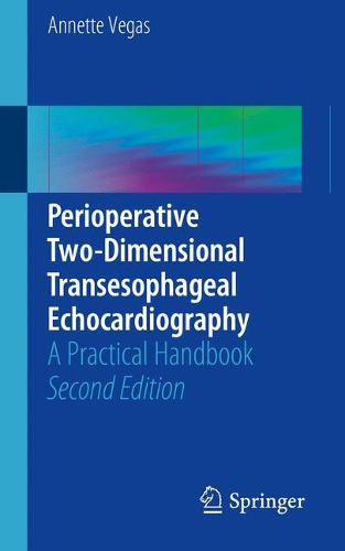 Паперова книга «Perioperative Two-Dimensional Transesophageal Echocardiography: A Practical Handbook», автор Аннет Вегас - фото №1