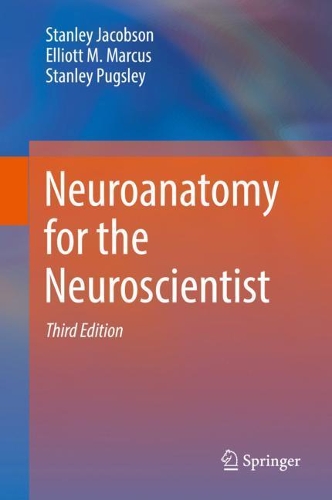 Бумажная книга «Neuroanatomy for the Neuroscientist», авторов Эллиот М. Маркус, Стэнли Джейкобсон, Стэнли Пагсли - фото №1