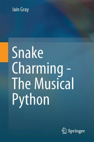 [object Object] «Snake Charming - The Musical Python», автор Айн Грей - фото №1