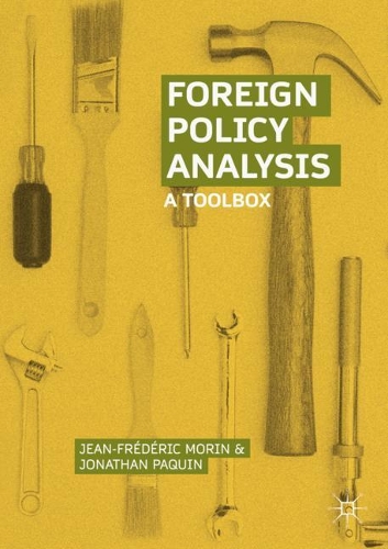 Бумажная книга «Foreign Policy Analysis: A Toolbox», авторов Жан-Фредерик Морен, Джонатан Пакин - фото №1
