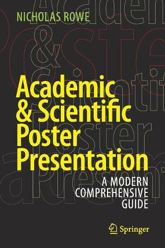 Паперова книга «Academic & Scientific Poster Presentation: A Modern Comprehensive Guide», автор Ніколас Роу - фото №1