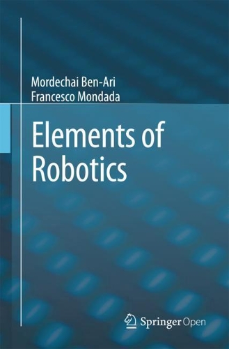 Паперова книга «Elements of Robotics», авторів Франческо Мондада, Мордехай Бен-Арі - фото №1