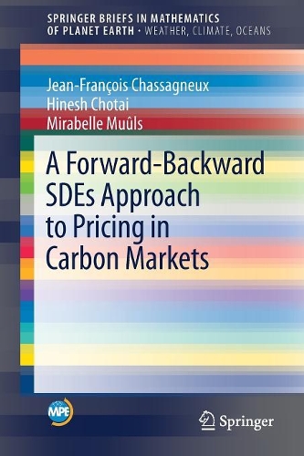 [object Object] «A Forward-Backward SDEs Approach to Pricing in Carbon Markets», авторів Хінеш Чотай, Жан-Франсуа Шассаньйо, Мірабель Муулс - фото №1