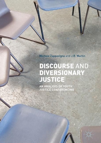 [object Object] «Discourse and Diversionary Justice: An Analysis of Youth Justice Conferencing», авторів Джей Р. Мартін, Мікеле Заппавінья - фото №1