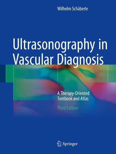 Бумажная книга «Ultrasonography in Vascular Diagnosis: A Therapy-Oriented Textbook and Atlas», автор Вильгельм Шеберле - фото №1
