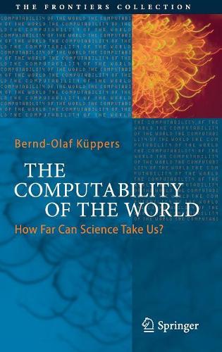 [object Object] «The Computability of the World: How Far Can Science Take Us?», автор Бернд-Олаф Кюпперс - фото №1