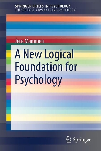 Бумажная книга «A New Logical Foundation for Psychology», автор Йенс Маммен - фото №1