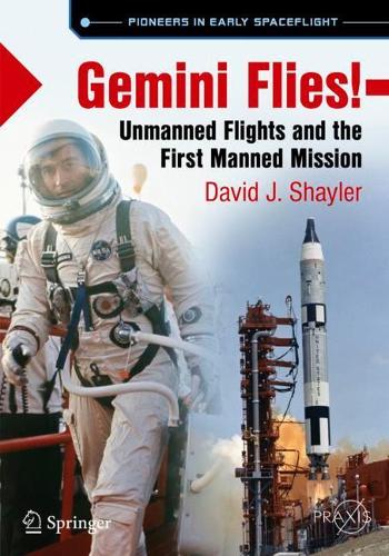 [object Object] «Gemini Flies!: Unmanned Flights and the First Manned Mission», автор Девід Дж. Шейлер - фото №1