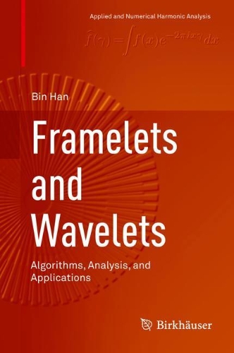 [object Object] «Framelets and Wavelets: Algorithms, Analysis, and Applications», автор Бін Хан - фото №1