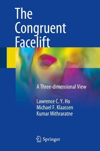 Бумажная книга «The Congruent Facelift: A Three-dimensional View», авторов Кумар Митраратне, Лоуренс К. Й. Хо, Майкл Ф. Клаассен - фото №1