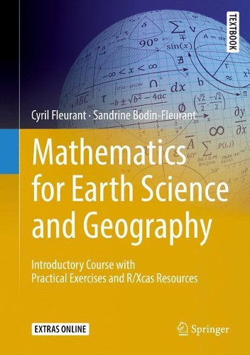 Паперова книга «Mathematics for Earth Science and Geography: Introductory Course with Practical Exercises and R/Xcas Resources», авторів Сиріл Флорант, Сандрін Боден-Фльоран - фото №1