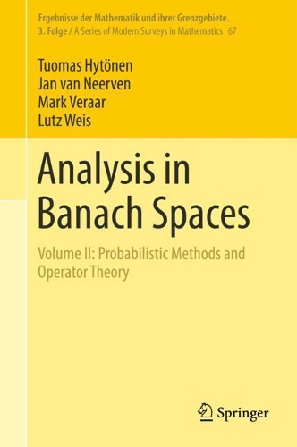 [object Object] «Analysis in Banach Spaces: Volume II: Probabilistic Methods and Operator Theory», авторів Ян ван Неервен, Лутц Вайс, Марк Вераар, Туомас Хютонен - фото №1