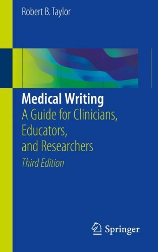 Бумажная книга «Medical Writing: A Guide for Clinicians, Educators, and Researchers», автор Роберт Б. Тейлор - фото №1