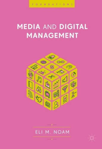 Бумажная книга «Media and Digital Management», автор Эли М. Ноам - фото №1