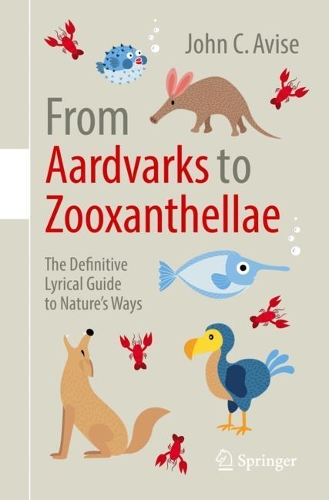 [object Object] «From Aardvarks to Zooxanthellae: The Definitive Lyrical Guide to Nature’s Ways», автор Джон К. Ейвіс - фото №1