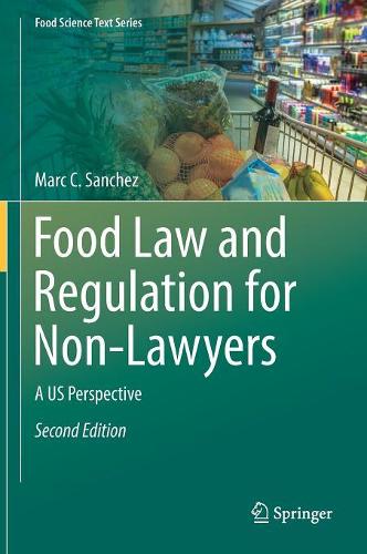 Бумажная книга «Food Law and Regulation for Non-Lawyers: A US Perspective», автор Марк К. Санчес - фото №1