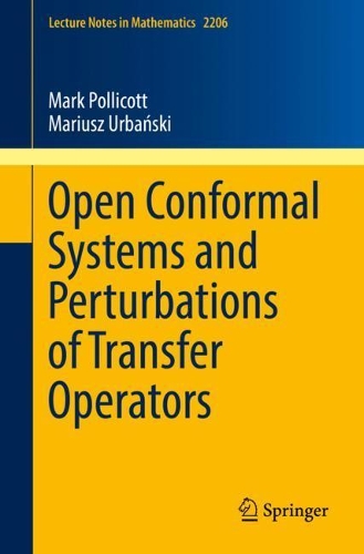 [object Object] «Open Conformal Systems and Perturbations of Transfer Operators», авторов Мариуш Урбанский, Марк Полликотт - фото №1