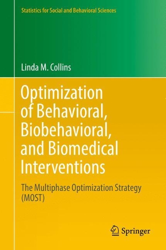 Паперова книга «Optimization of Behavioral, Biobehavioral, and Biomedical Interventions: The Multiphase Optimization Strategy (MOST)», автор Лінда М. Коллінз - фото №1