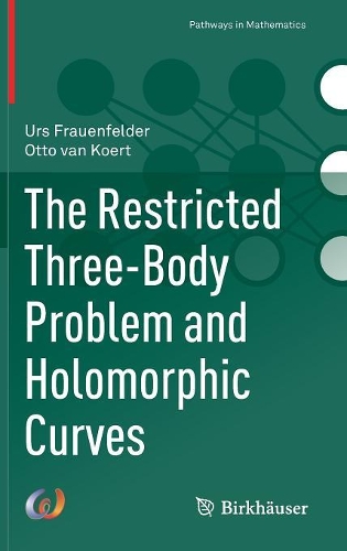Бумажная книга «The Restricted Three-Body Problem and Holomorphic Curves», авторов Отто ван Керт, Урс Фрауэнфельдер - фото №1