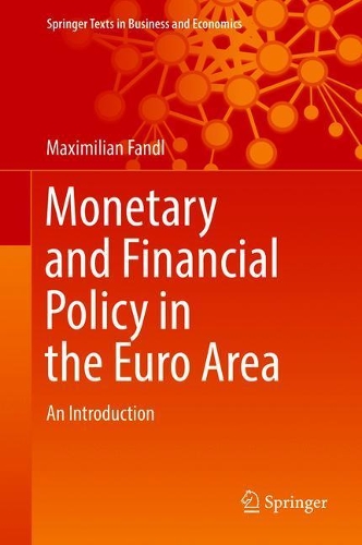 [object Object] «Monetary and Financial Policy in the Euro Area: An Introduction», автор Максимилиан Фандль - фото №1