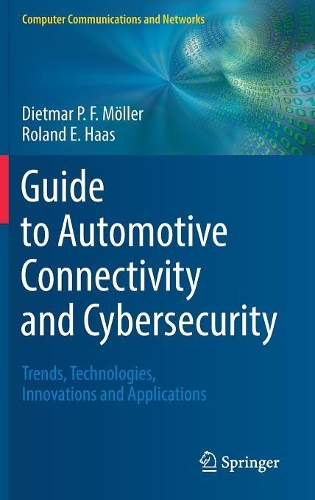 [object Object] «Guide to Automotive Connectivity and Cybersecurity: Trends, Technologies, Innovations and Applications», авторів Дітмар П.Ф. Меллер, Роланд Е. Хаас - фото №1