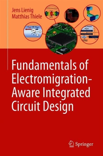 Бумажная книга «Fundamentals of Electromigration-Aware Integrated Circuit Design», авторов Йенс Лиениг, Маттиас Тиле - фото №1