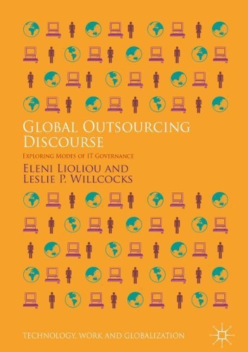 [object Object] «Global Outsourcing Discourse: Exploring Modes of IT Governance», авторів Елені Ліоліу, Леслі П. Вілкокс - фото №1